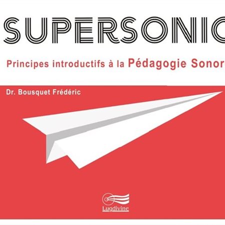 Méthode Supersonic - Pédagogie Sonore
